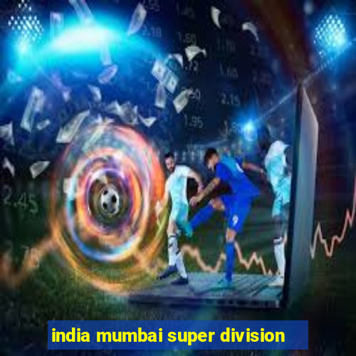 india mumbai super division